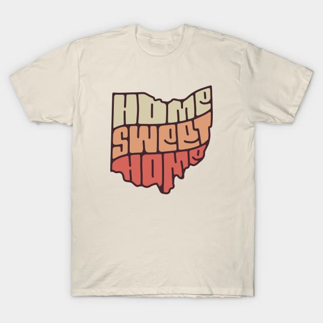 Ohio Home Sweet Home T-Shirt by theprettyletters